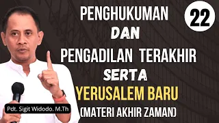 Penghukuman Dan Penghakiman Terakhir, Yerusalem Baru || Peta Zaman || Pdt Sigit Widodo, M.Th