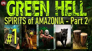 Green Hell: Spirits of Amazonia Part 2 - Обновление 2021 - Стрим #1