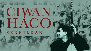 Ciwan Haco - Li Şarê Jînê【Remastered】 (Official Audio)