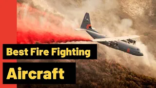 Best Fire Fighting Aircraft in The World