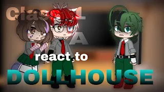 Class 1A reacts to Dollhouse //My main AU//•{r@bb!t_g£!t€h}•