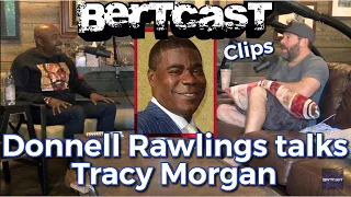 Donnell Rawlings Talks about Tracy Morgan - CLIP - Bertcast