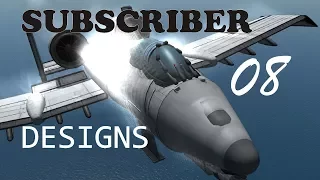 Subscriber designs E08 - Kerbal Space Program