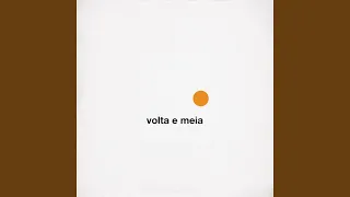 Volta e Meia