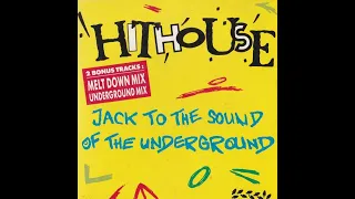 HITHOUSE - Jack to the Sound of the Underground (1988')