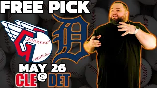 Tigers vs Guardians | Free MLB Picks & Predictions 5/26 | CLE @ DET Baseball Bets | Kyle Kirms