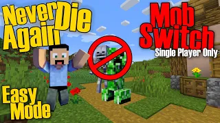 Never Die Again - Easy Mode Mob Switch - Single Player - Minecraft Java 1.18.1