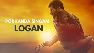 Logan × Porkanda Singam 🦁 | Hugh Jackman | Logan 2017 | Tamil Mashup