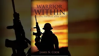 Warrior Within: Surviving the Dead, Volume 3 - Part 1- James N. Cook (AudioBook)