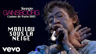 Serge Gainsbourg - Serge Gainsbourg - Marilou sous la neige (Live au Casino de Paris 1985)