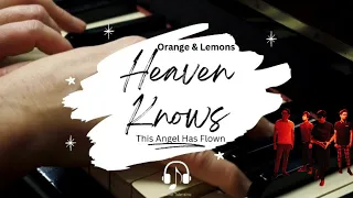 Heaven Knows (This Angel Has Flown) - Orange & Lemons (Visual Music Video)