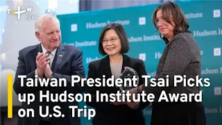 Taiwan President Tsai Picks up Hudson Institute Award on U.S. Trip | TaiwanPlus News