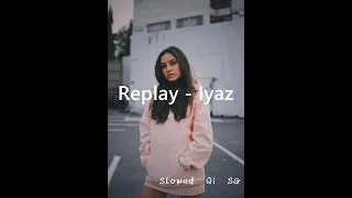 Replay - Iyaz (Slowed + Reverb) #replay #iyaz #slowedandreverb #slowedreverb #slowed #slowedsong