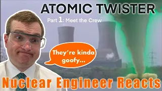 Nuclear Engineer Reacts to Atomic Twister Part 1