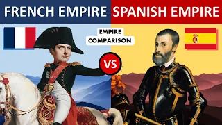 French Empire vs Spanish Empire-Empire Comparison