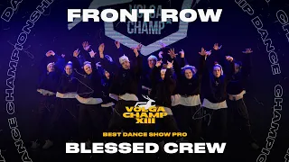 VOLGA CHAMP XIII | BEST DANCE SHOW PRO | FRONT ROW | BLESSED CREW