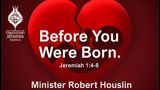 Before You Were Born | Hephzibah Ministries | 9th July 2023