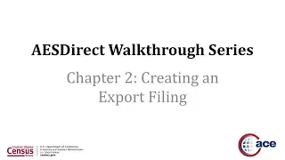 AESDirect Walkthrough Series - Chapter 2: Creating an Export Filing