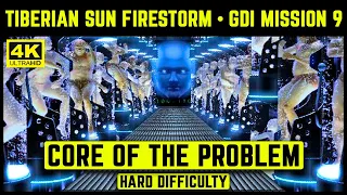 C&C TIBERIAN SUN FIRESTORM - GDI FINAL MISSION 9 - CORE OF THE PROBLEM - HARD - 4K