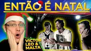 Victor, Leo e Malta - Então é Natal REACT/ANÁLISE | GRINGO REAGINDO