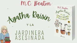 🎧AGATHA RAISIN Y LA JARDINERA ASESINADA  |  M. C. BEATON.