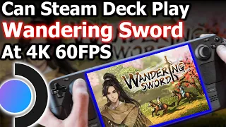 Wandering Sword Steam Deck At 4K 60FPS Windows 11? Chinese martial-arts RPG like Octopath Traveler