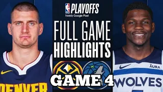 Denver Nuggets vs Minnesota Timberwolves Full Game 4 Highlights | NBA LIVE TODAY
