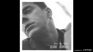Vlado Georgiev - Sve si mi ti - (Audio 2004)