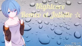 ☆Nightcore ~ Roméo et Juliette☆[Lyrics] (of Jack Volpe)☆