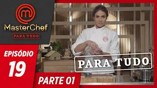 MASTERCHEF PARA TUDO (06/08/2019) | PARTE 1 | EP 19