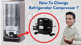 How to Replace Refrigerator Compressor | Refrigerator Compressor not Running