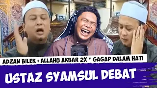 INI CERAMAH FULL NGAKAK 🔴 USTAZ SYAMSUL DEBAT | REACTION