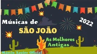 Músicas de São João. As melhores antigas. São João 2022