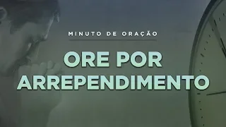 ORAÇÃO DE ARREPENDIMENTO E PERDÃO DOS PECADOS - (Minuto de Oração) Pastor Antonio Junior