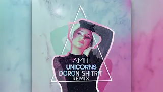 (AMIT- Unicorns (Doron Shitrit Remix