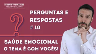 SAÚDE EMOCIONAL #10 - Perguntas e respostas | Psiquiatra Fernando Fernandes