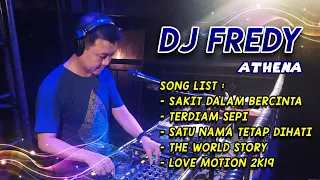 DJ FREDY "SAKIT DALAM BERCINTA vs TERDIAM SEPI vs SATU NAMA TETAP DIHATI"