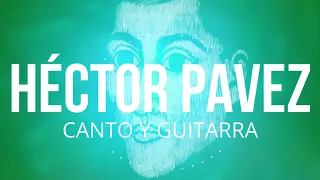 Héctor Pavez - Canto y Guitarra  - El Folklore de Chile Vol. XVI