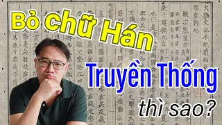 Bỏ chữ Hán sẽ có bất lợi cho chuyển giao truyền thống? (Tôi nhìn Tiếng Việt 2)