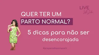 Quer ter um parto normal? 5 dicas para não ser desencorajada