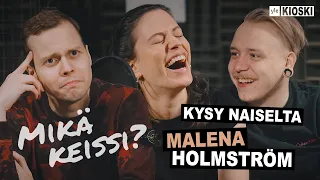 Kysy naiselta – suoria vastauksia suoriin kysymyksiin feat. Malena Holmström