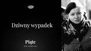 Dziwny wypadek. Marta Herda - 5NZ #87