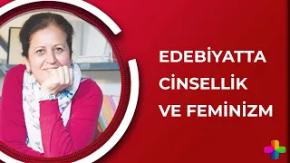 Edebiyatta cinsellik, erotizm ve feminizm | Merve Küçüksarp ile Kadın Farkı