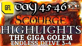 Path of Exile 3.16: SCOURGE DAY # 45-46 Highlights ENDLESS DELVE DAY 3-4, THE GIGA GOLEM and more...