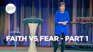 Faith vs. Fear - Part 1 | Joyce Meyer | Enjoying Everyday Life Teaching Moment