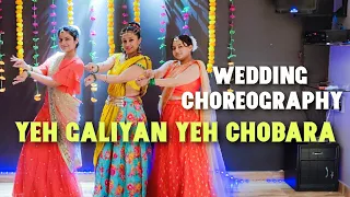 yeh Galiyan yeh chobara | Wedding Choreography | shadi dance | Ripanpreet sidhu | The Dance Mafia