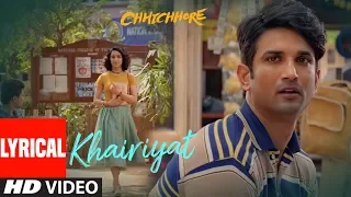 Lyrical: Khairiyat | Chhichhore | Nitesh Tiwari | Arijit Singh | Sushant, Shraddha | Pritam