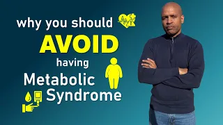 Why you should avoid having metabolic syndrome