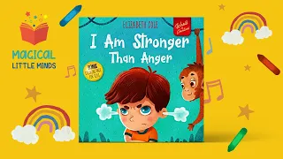 Kids Books Read Aloud Story 📚I Am Stronger Than Anger by Elizabeth Cole