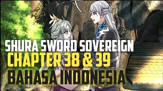 Shura Sword Sovereign Chapter 38 & 39 Sub Indonesia | Berjuang untuk makhluk asing